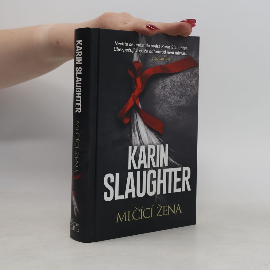 Karin Slaughter Mlčící žena