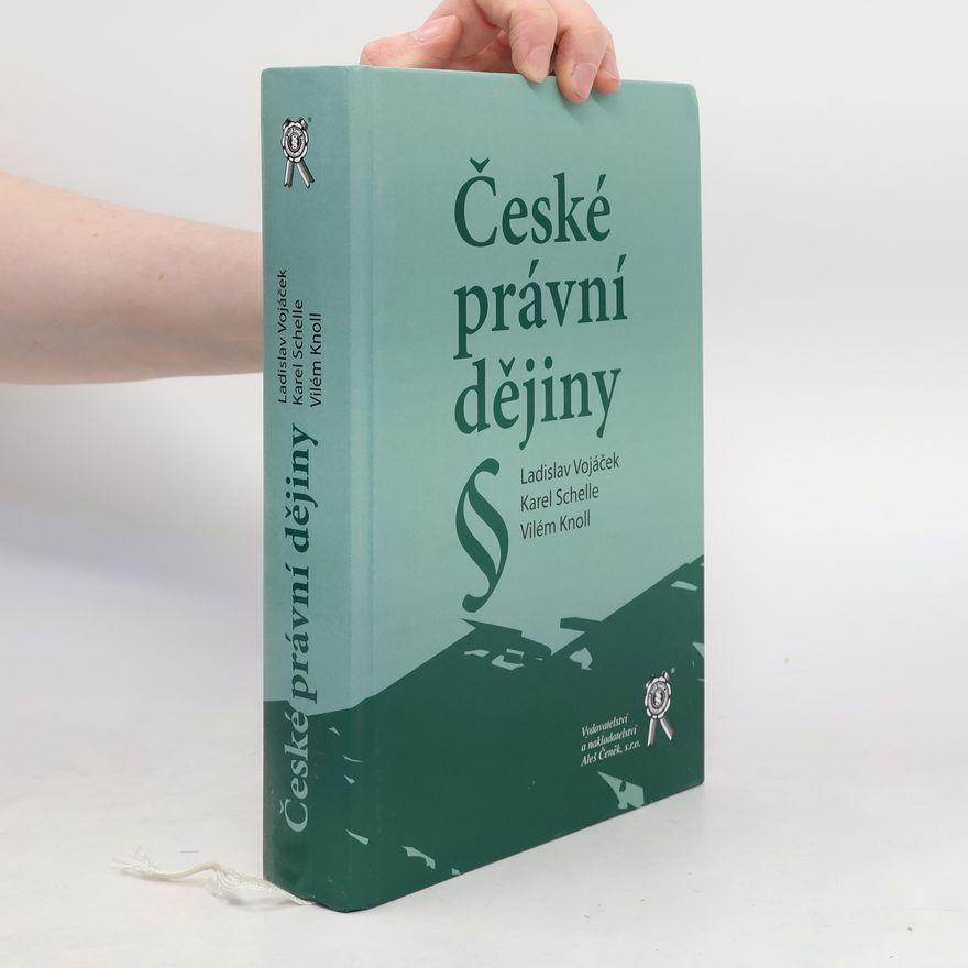 Ladislav Vojáček České právní dějiny