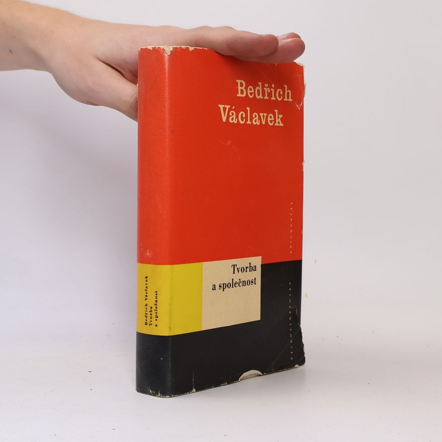Bedřich Václavek Tvorba a společnost