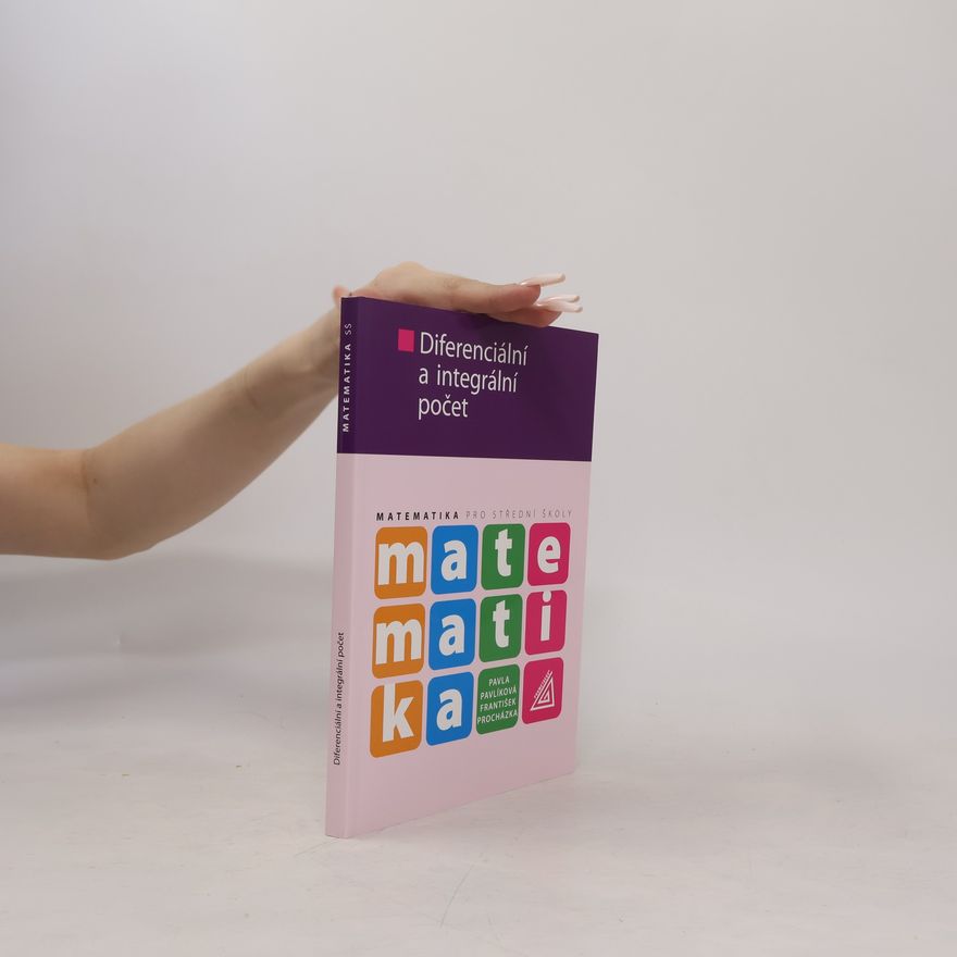 František Procházka Matematika pro SŠ - Diferenciální a integrální počet