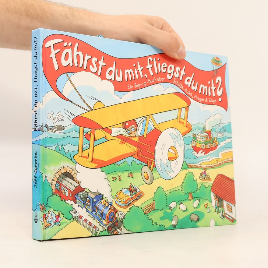 Jeff Cummins Fährst du mit, fliegst du mit?