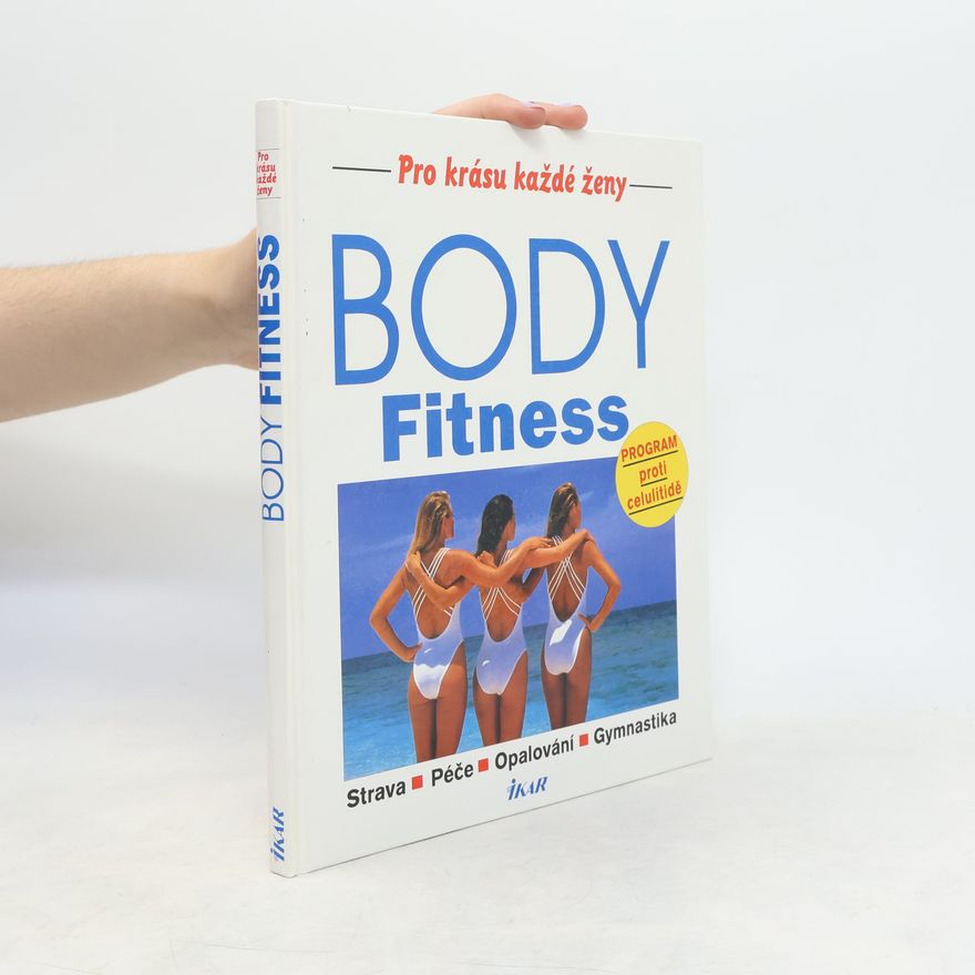 Rudolf Řežábek Body Fitness. Strava, péče, opalování, gymnastika