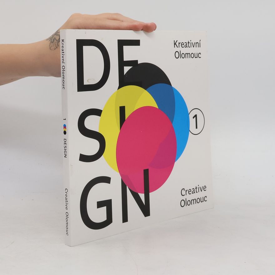 Kolektiv autorů Design. Kreativní Olomouc. Creative Olomouc