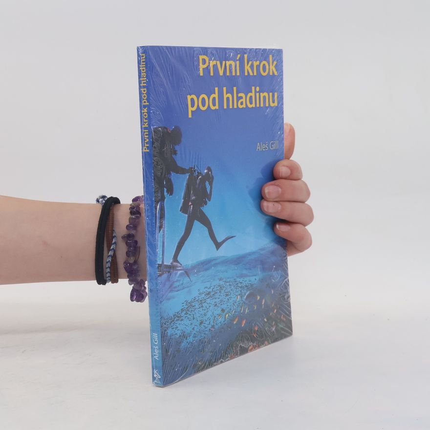 Aleš Gill První krok pod hladinu