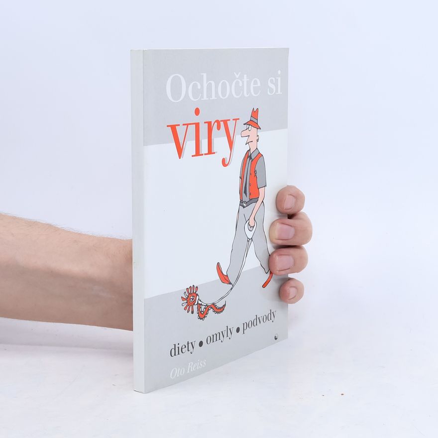 Oto Reiss Ochočte si viry. Diety, omyly, podvody
