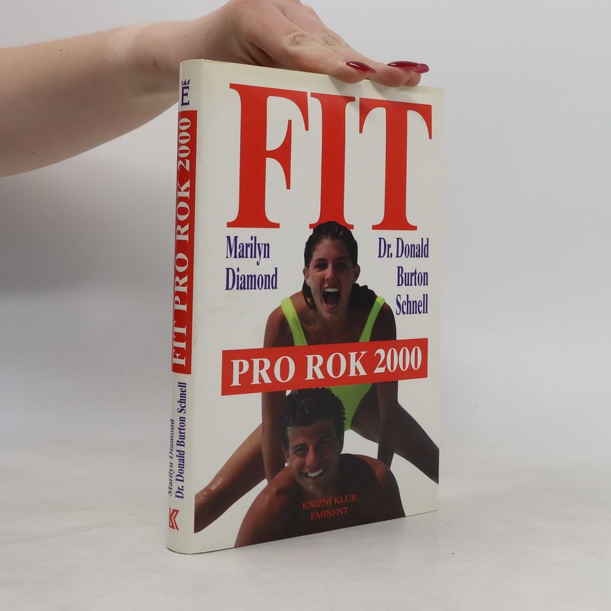 Donald Burton Schnell Fit pro rok 2000 : jak si osvojit náročný životní styl pro 21. stol.