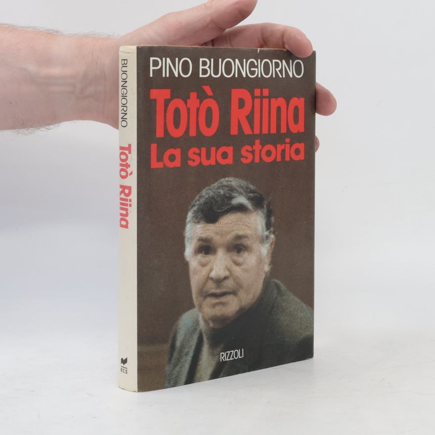 Pino Buongiorno Totò Riina