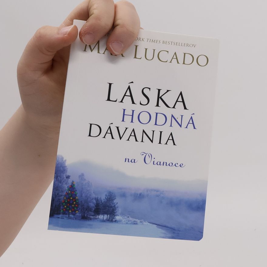 Max Lucado Láska hodná dávania na Vianoce