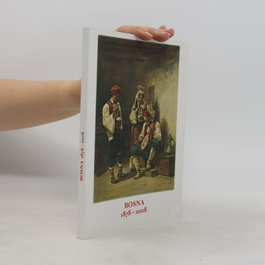 Aussig Ústav Slovansko-Germánských Studií Bosna 1878-2008