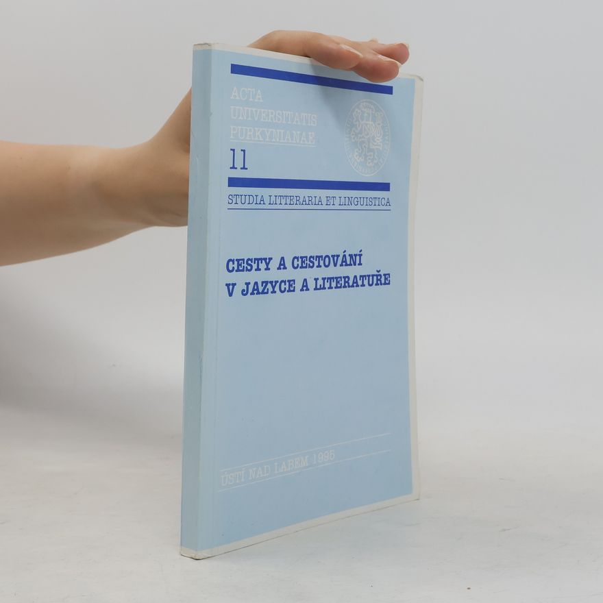 Dobrava Moldanová Cesty a cestování v jazyce a literatuře