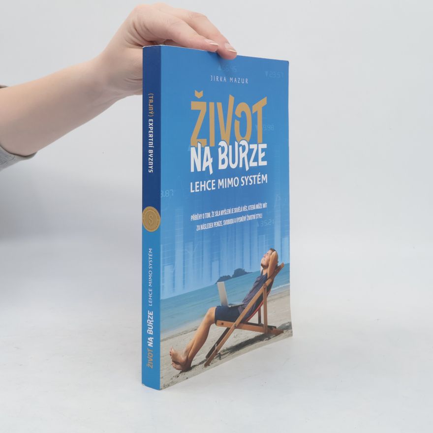 Jiří Mazur Život na burze lehce mimo systém