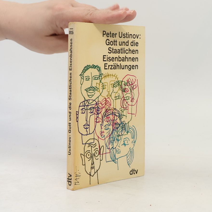 Peter Ustinov Gott und die staatlichen Eisenbahnen