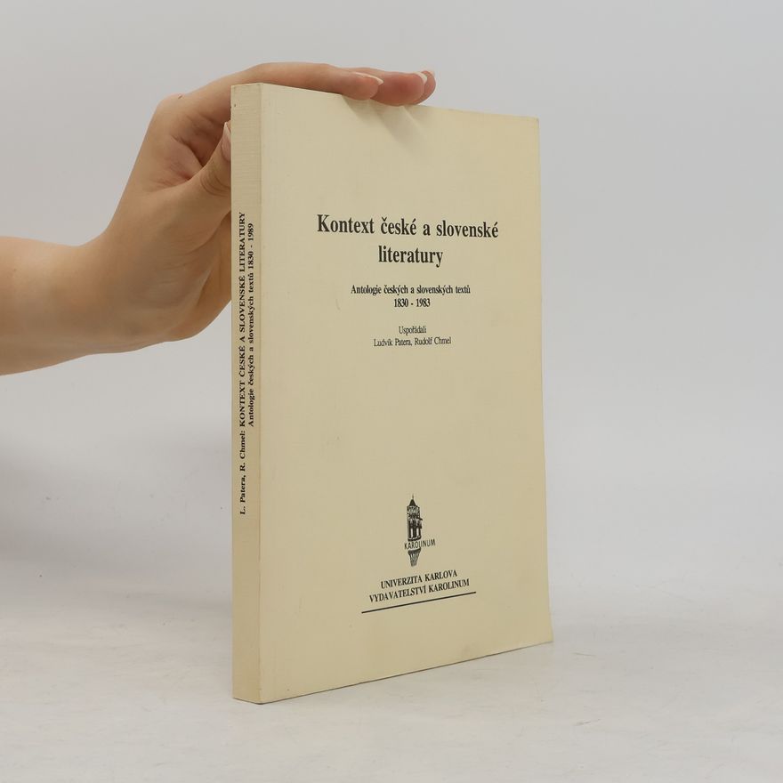Rudolf Chmel Kontext české a slovenské literatury : antologie českých a slovenských textů 1830-1983