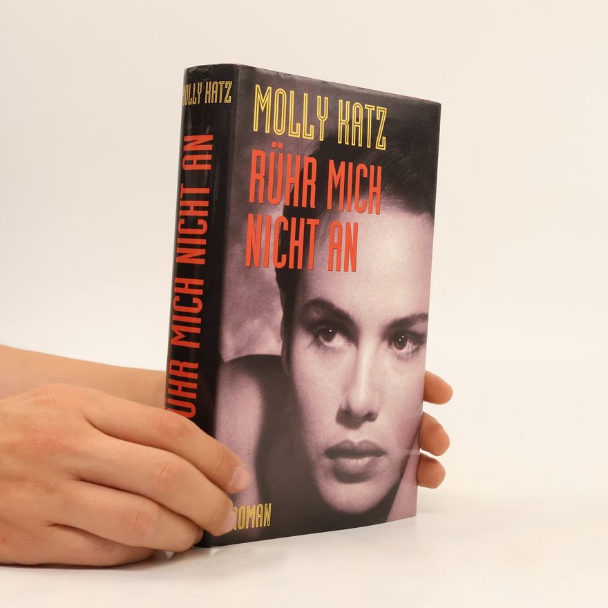 Molly Katz Rühr mich nicht an