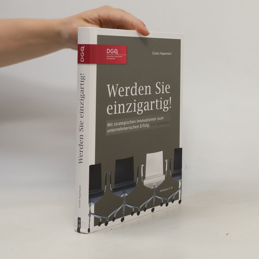 Gisela Hagemann DGQ-Band - 12-91: Werden Sie einzigartig!