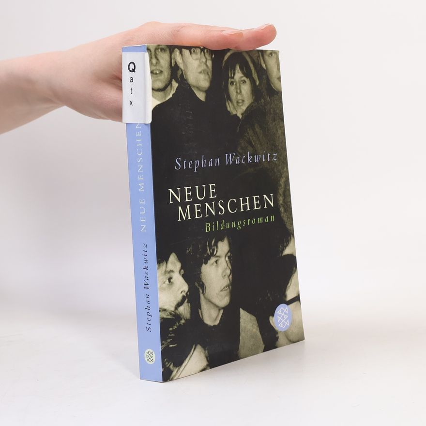 Stephan Wackwitz Neue Menschen