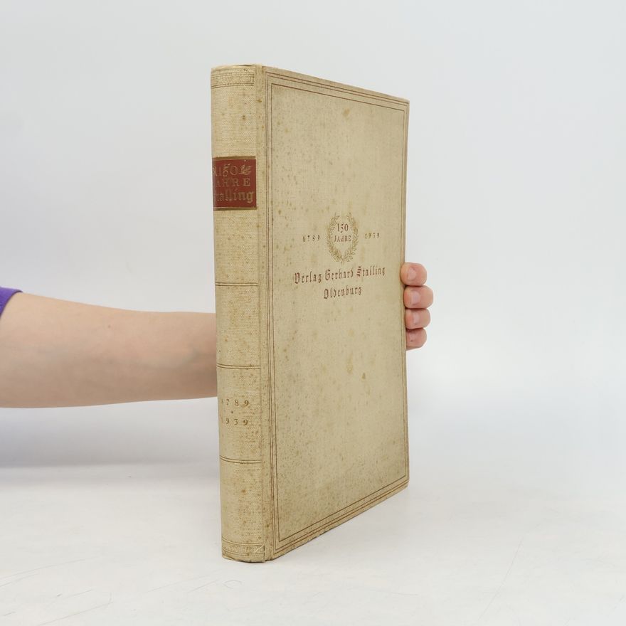 Collectif d'auteurs Einhundertfünfzig Jahre Verlag Gerhard Stalling 1789-1939