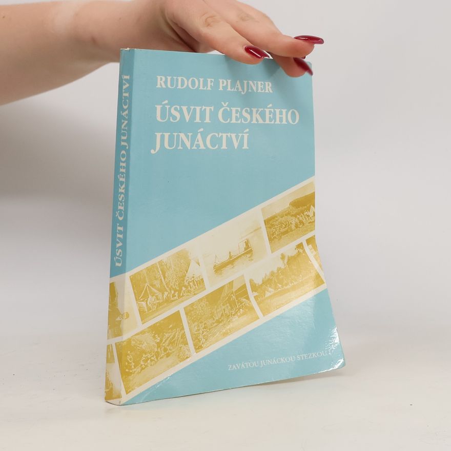 Rudolf Plajner Úsvit českého junáctví