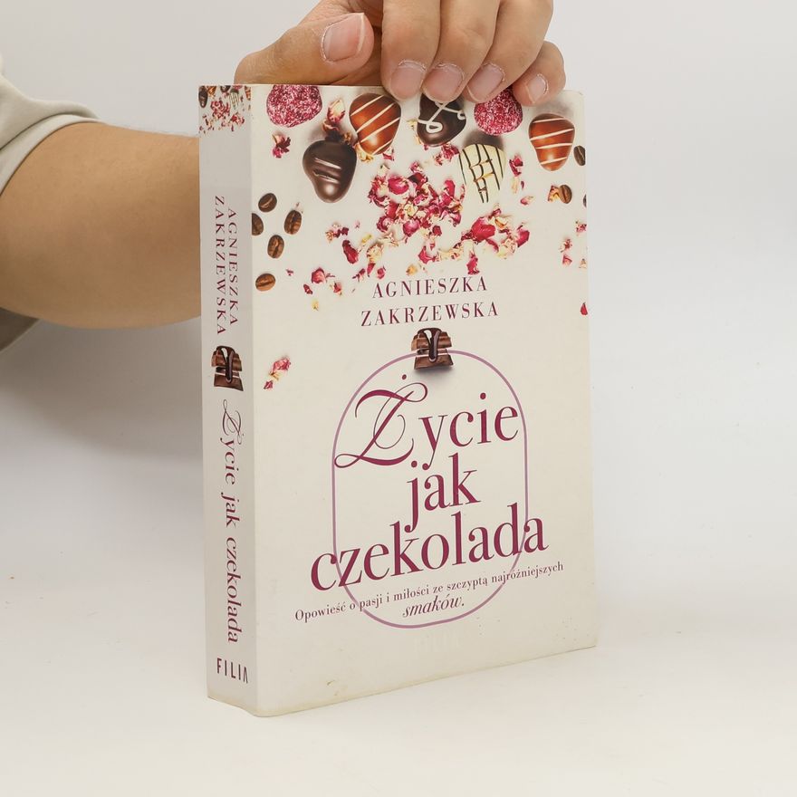 Agnieszka Zakrzewska Życie jak czekolada