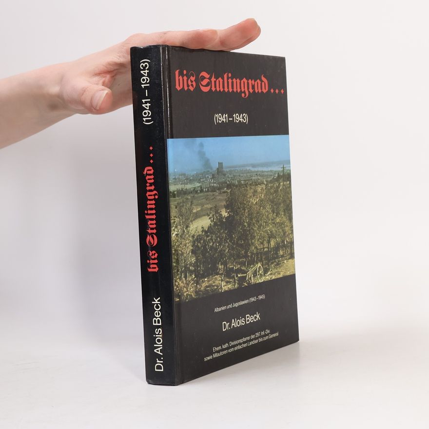 Alois Beck Bis Stalingrad...