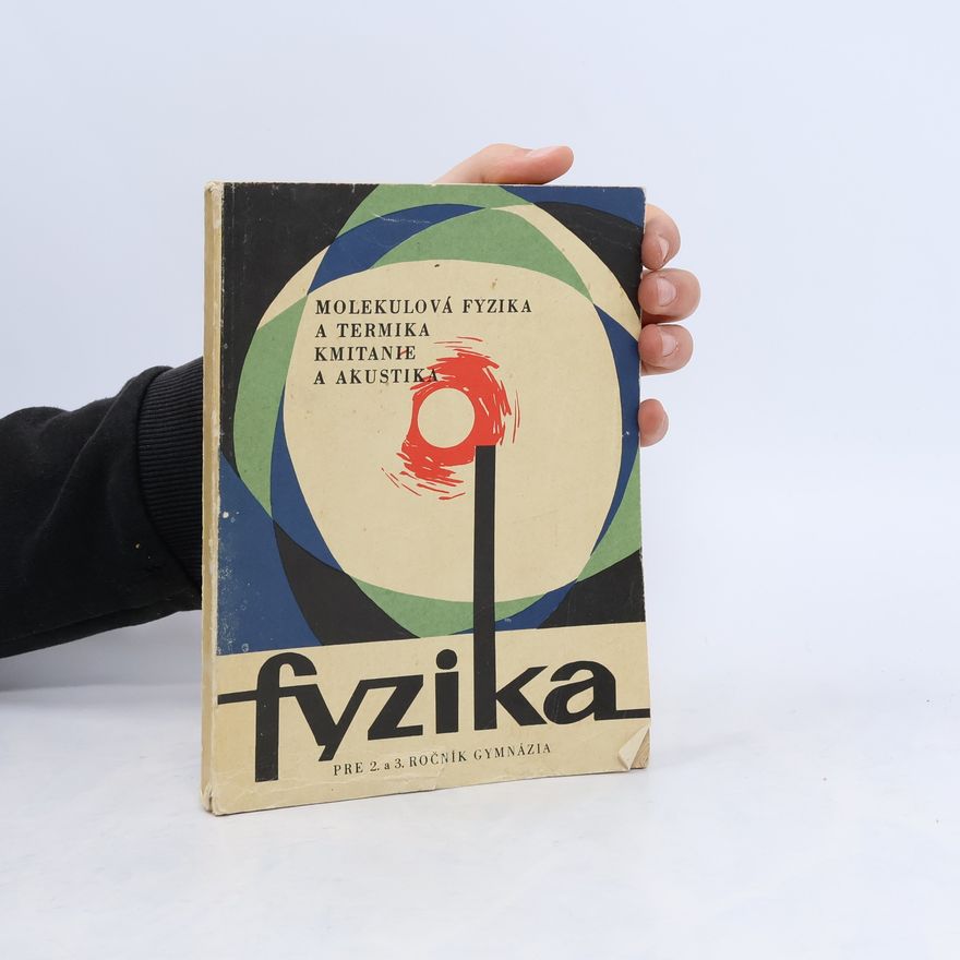 Autorenkollektiv fyzika pre 2. a 3. ročník gymnázia