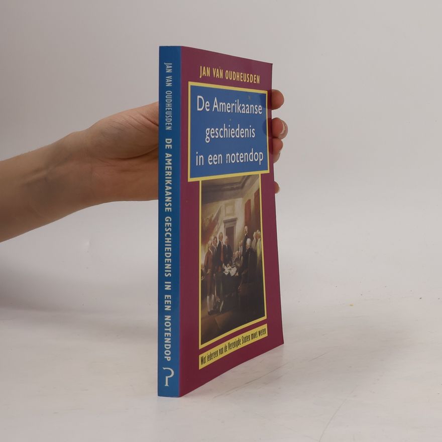 Johannes Lambertus Gijsbertus Oudheusden De Amerikaanse geschiedenis in een notendop