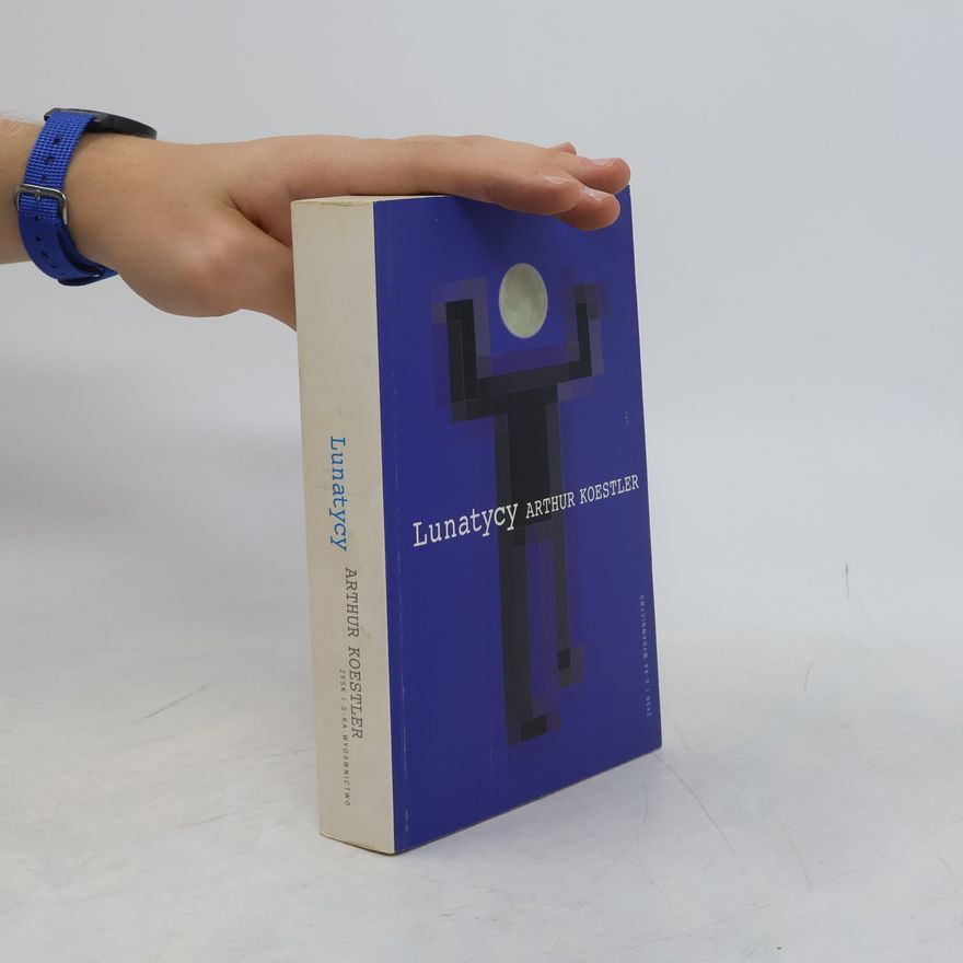 Arthur Koestler Lunatycy