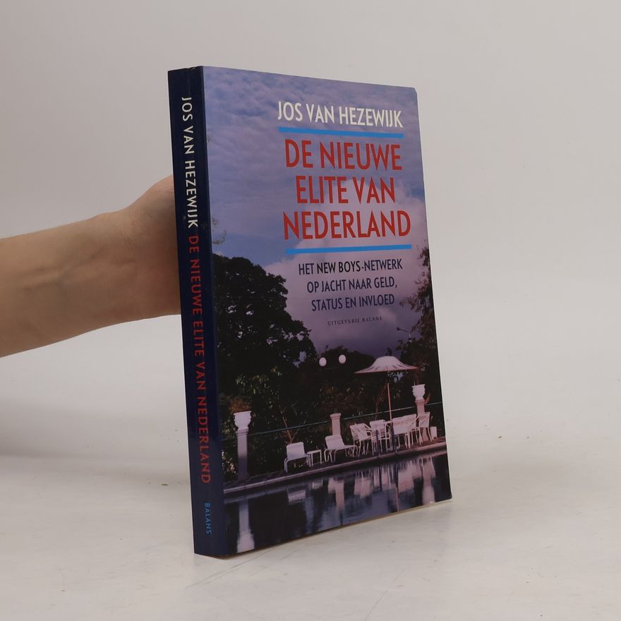 Jos van Hezewijk De nieuwe elite van Nederland
