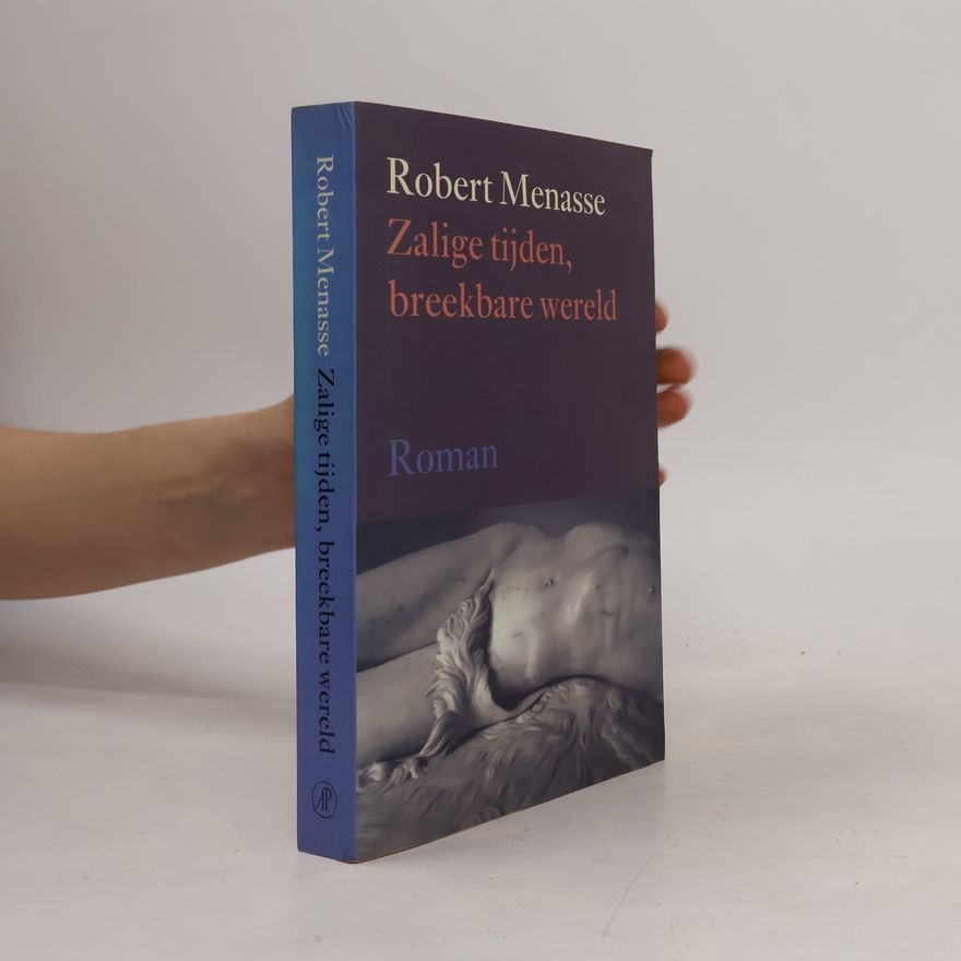 Robert Menasse Zalige tijden, breekbare wereld