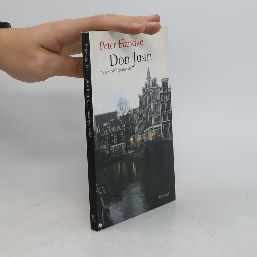 Peter Handke Don Juan sam o sobie opowiada