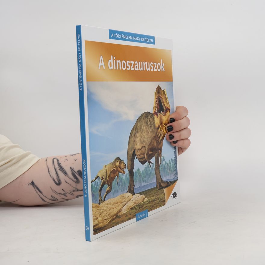 Collectif d'auteurs A dinoszauruszok