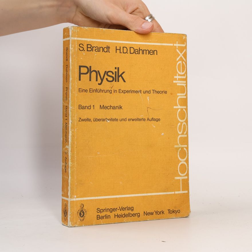 Hans Dieter Dahmen Hochschultext - 1: Physik. Eine Einführung in Experiment und Theorie