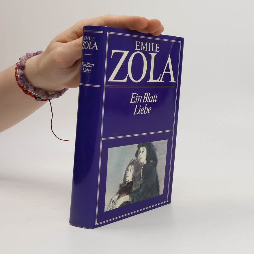 Émile Zola Ein Blatt Liebe