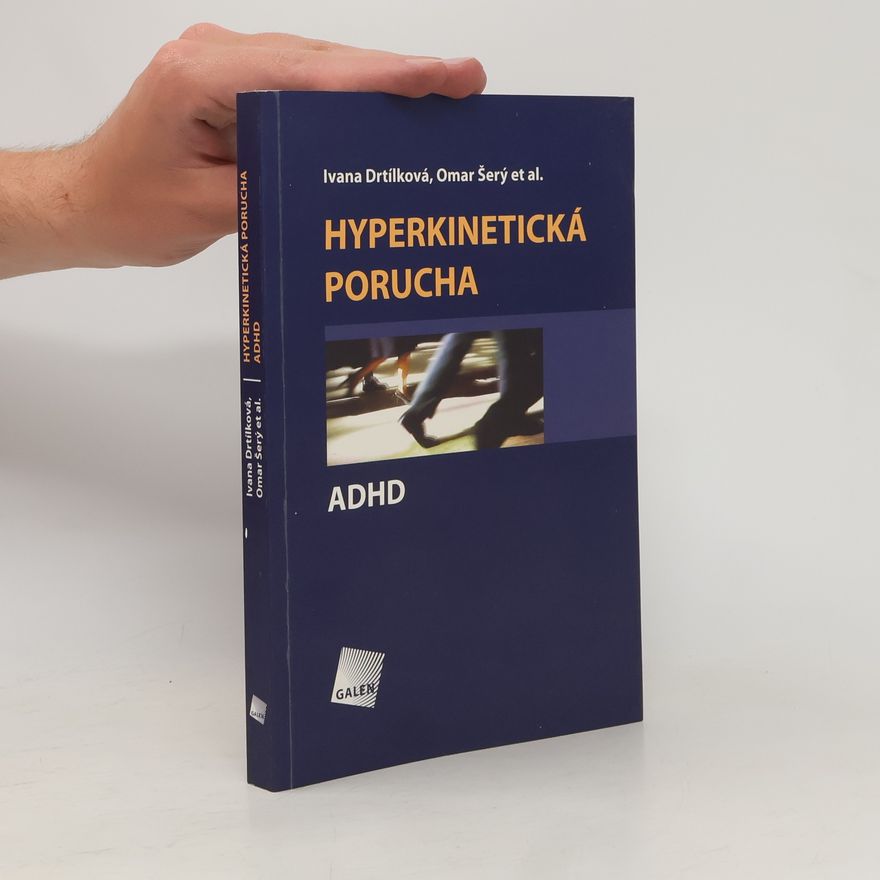 Ivana Drtílková Hyperkinetická porucha / ADHD