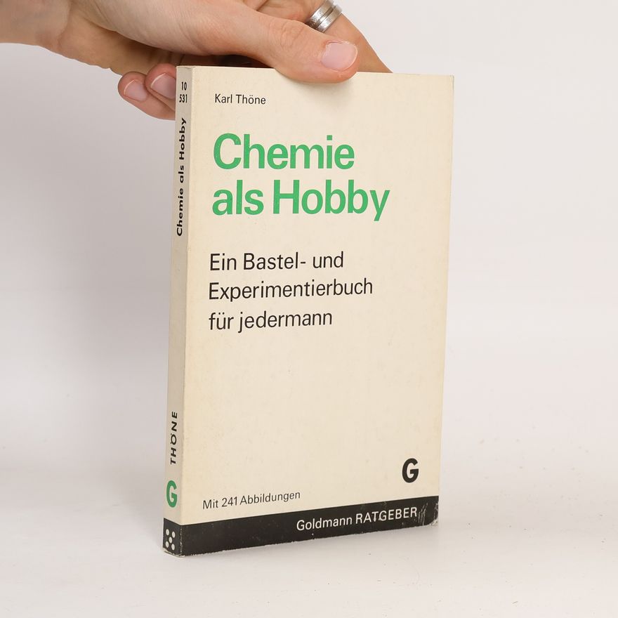 Karl Thöne Chemie als Hobby
