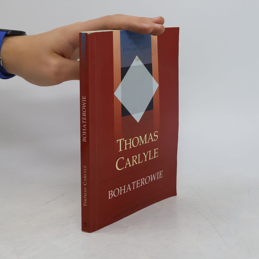 Thomas Carlyle Wielkie dzieła filozoficzne: Bohaterowie