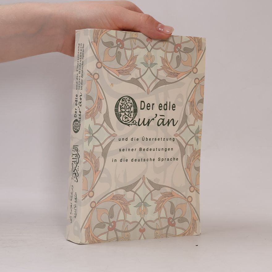 Autorenkollektiv Der edle Qur'an - Übersetzung seiner Bedeutungen in die deutsche Sprache