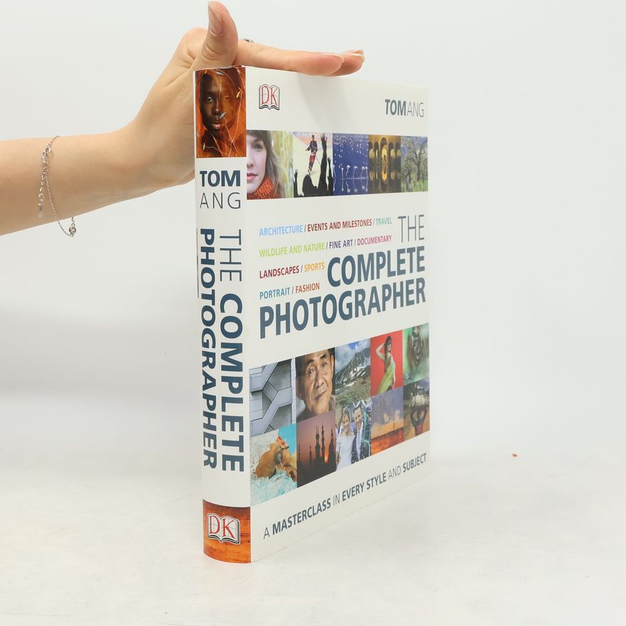 Tom Ang The Complete Photographer
