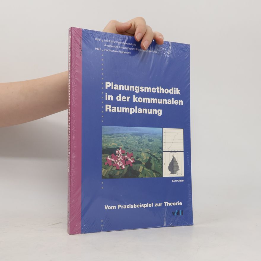 Kurt Gilgen Planungsmethodik in der kommunalen Raumplanung