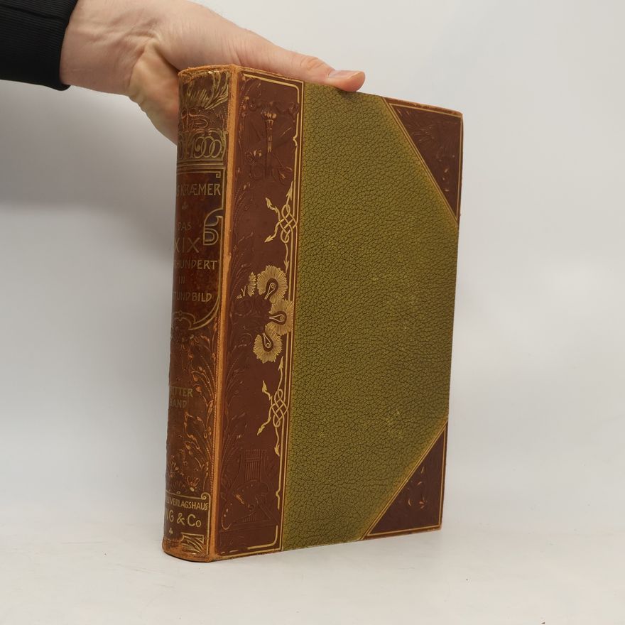 Hans Kraemer Das XIX. Jahrhundert in Wort und Bild. Dritter Band 1871-1899