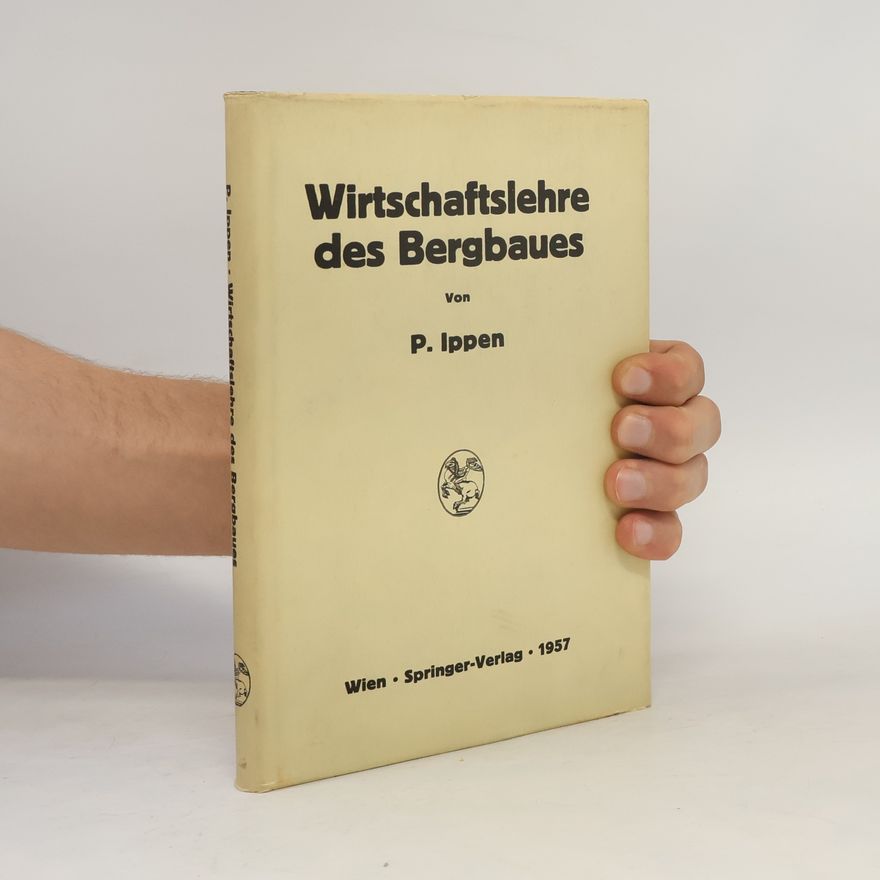 Paul Ippen Wirtschaftslehre des Bergbaues