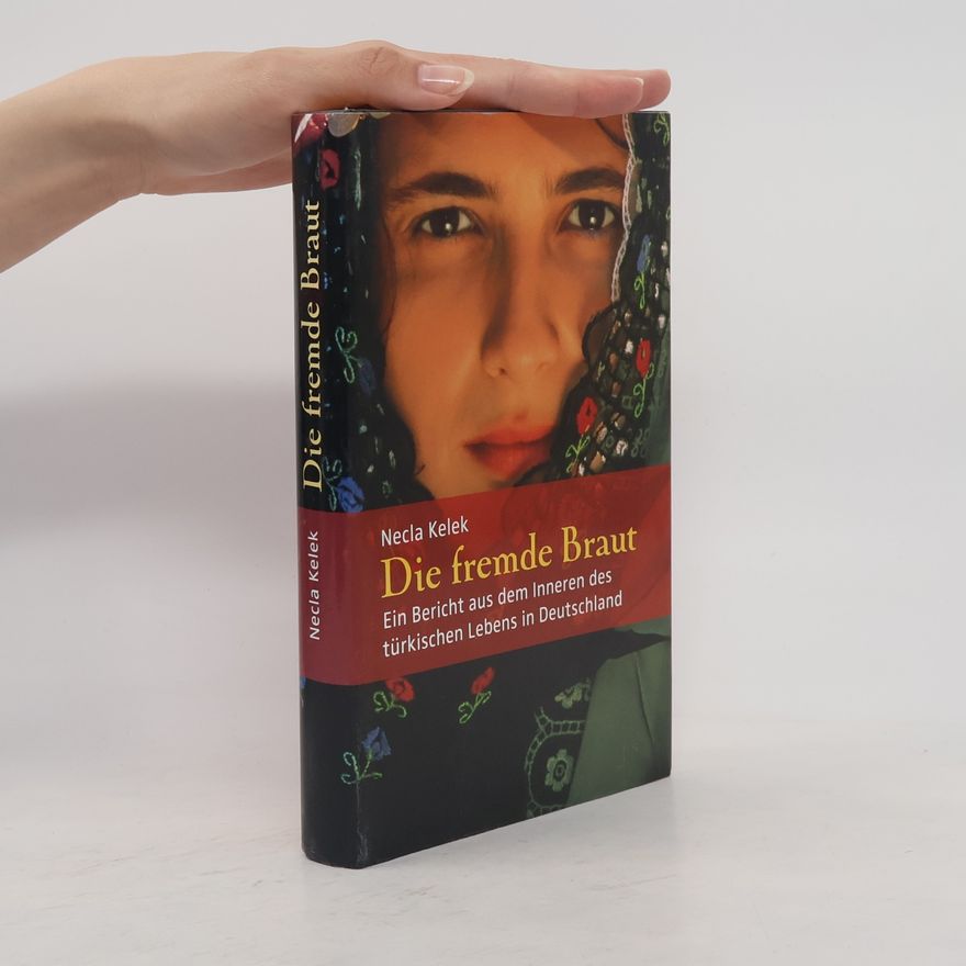 Necla Kelek Die fremde Braut