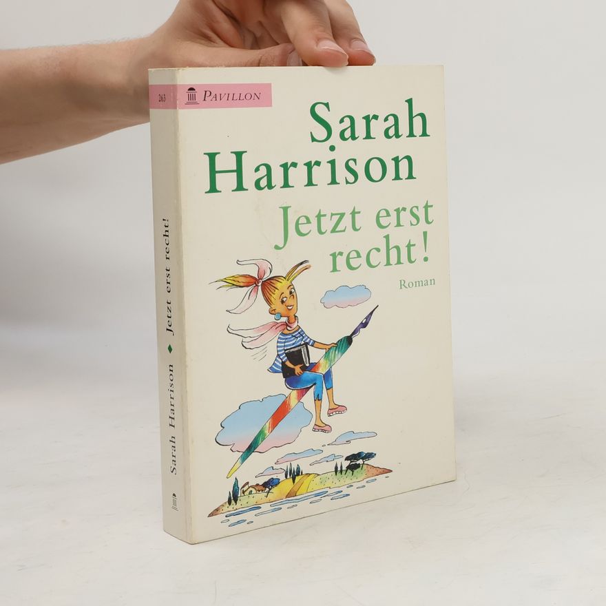 Sarah Harrison Jetzt erst recht!