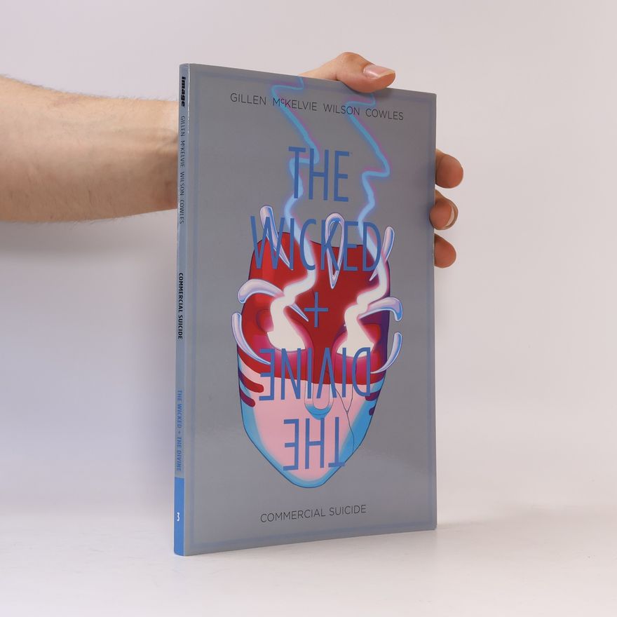Kieron Gillen Wicked + The Divine Volume 3. Commercial Suicide