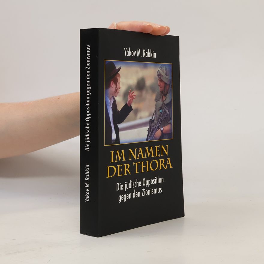 Yakov M. Rabkin Im Namen der Thora