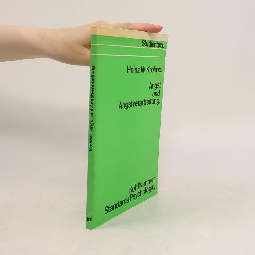 Heinz W. Krohne Kohlhammer Standards Psychologie: Angst und Angstverarbeitung