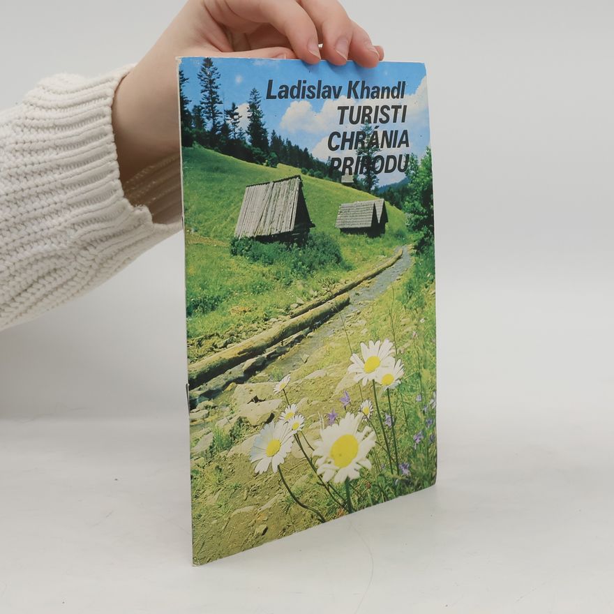 Ladislav Khandl Turisti chránia prírodu
