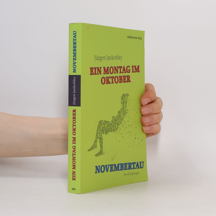 Jürgen Jankofsky Montag im Oktober | Novembertau