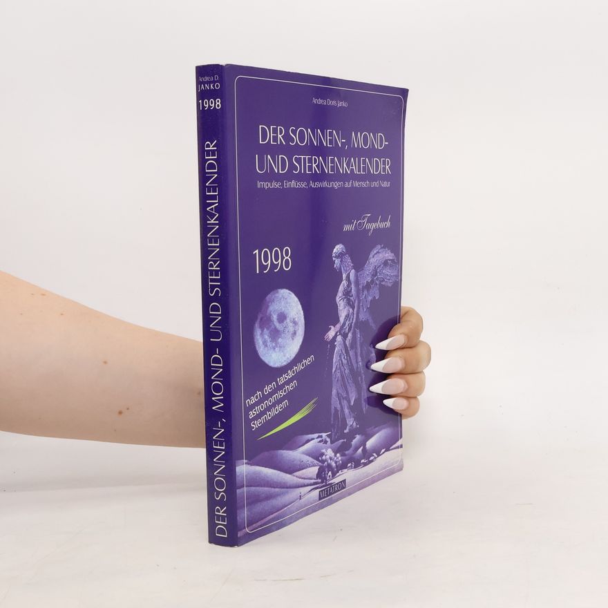 Andrea Doris Janko Der Sonnen-, Mond- und Sternenkalender 1998