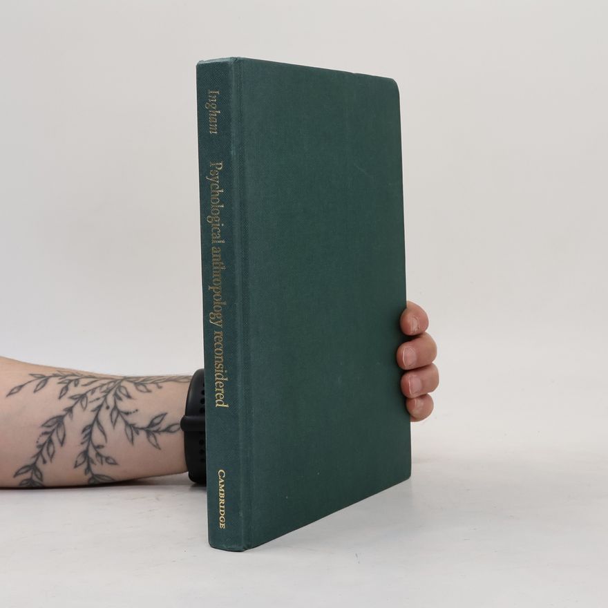 John M. Ingham Psychological Anthropology Reconsidered